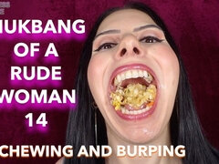Mukbang of a Rude Woman 14 - Chewing and Burping