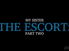 My Sister, The Escort: Part Two